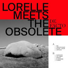 Lorelle Meets The Obsolete - De Facto i gruppen CD / Nyheter / Pop hos Bengans Skivbutik AB (3490753)