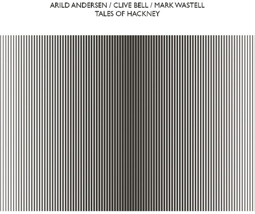 Andersen Arild Clive Bell & Mark W - Tales Of Hackney i gruppen CD / Pop hos Bengans Skivbutik AB (3490762)