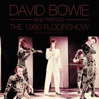Bowie David - 1980 Floorshow The i gruppen VI TIPSAR / Veckans Släpp / Vecka 9 / VINYL Vecka 9  / POP / ROCK hos Bengans Skivbutik AB (3491880)