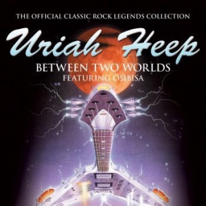 Uriah Heep - Between Two Worlds i gruppen Minishops / Uriah Heep hos Bengans Skivbutik AB (3492086)