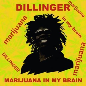 Dillinger - Marijuana In My Brain i gruppen CD / Reggae hos Bengans Skivbutik AB (3492095)