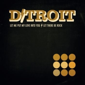 D/Troit - Let Me Put My Love Into You B/W Let i gruppen VINYL / Pop-Rock hos Bengans Skivbutik AB (3493659)