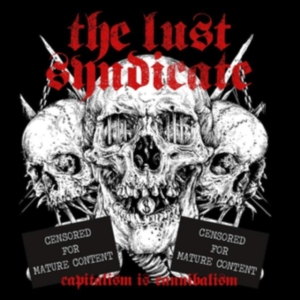 Lust Syndicate The - Capitalism Is Cannibalism (White Vi i gruppen VINYL / Pop-Rock hos Bengans Skivbutik AB (3493811)