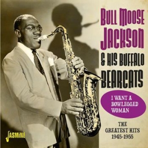 Jackson Bull Moose - I Want A Bowlegged Woman i gruppen CD / Jazz/Blues hos Bengans Skivbutik AB (3493862)