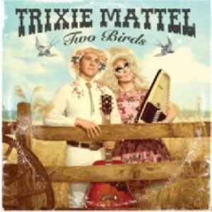 Mattel Trixie - Two Birds, One Stone i gruppen CD / Country hos Bengans Skivbutik AB (3493902)