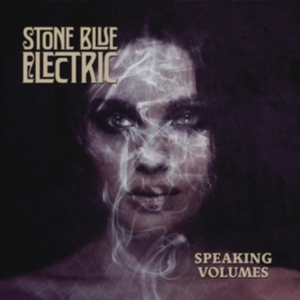 Stone Blue Electric - Speaking Volumes i gruppen ÖVRIGT / Övrigt / aub hos Bengans Skivbutik AB (3493915)