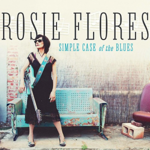 Flores Rosie - Simple Case Of The Blues i gruppen CD / Nyheter / Jazz/Blues hos Bengans Skivbutik AB (3493924)