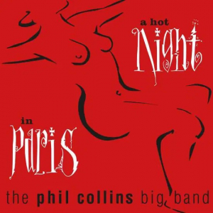 The Phil Collins Big Band - A Hot Night In Paris i gruppen ÖVRIGT / Övrigt / aub hos Bengans Skivbutik AB (3494262)