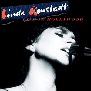 Linda Ronstadt - Live In Hollywood i gruppen CD / Country,Pop-Rock hos Bengans Skivbutik AB (3494264)