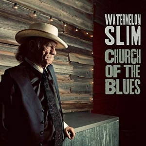 Watermelon Slim & The Workers - Church Of The Blues i gruppen CD / Country,Jazz hos Bengans Skivbutik AB (3494273)