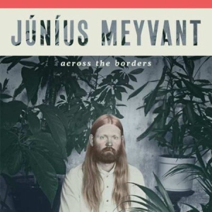 Meyvant Junius - Across The Borders i gruppen VINYL / Pop-Rock hos Bengans Skivbutik AB (3494307)