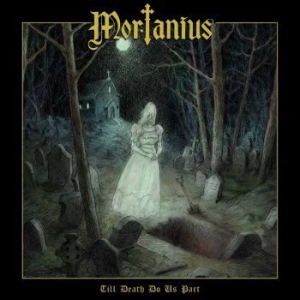 Mortanius - Till Death Do Us Part i gruppen CD / Hårdrock/ Heavy metal hos Bengans Skivbutik AB (3494544)