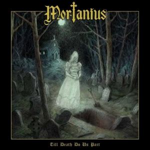 Mortanius - Till Death Do Us Part i gruppen CD / Hårdrock hos Bengans Skivbutik AB (3494544)