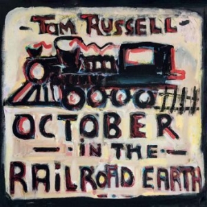 Russell Tom - October In The Railroad Earth i gruppen CD / CD Blues-Country hos Bengans Skivbutik AB (3495319)