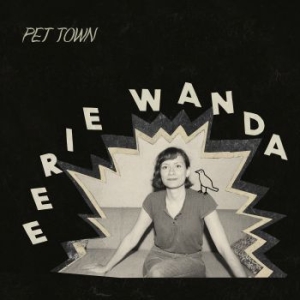 Eerie Wanda - Pet Town i gruppen CD / Rock hos Bengans Skivbutik AB (3495352)