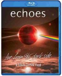 Echoes - Live From The Dark Side (A Tribute i gruppen MUSIK / Musik Blu-Ray / Rock hos Bengans Skivbutik AB (3495503)