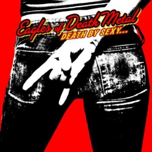 Eagles Of Death Metal - Death By Sexy (Vinyl) i gruppen Kampanjer / Veckans Släpp / Vecka 8 / Metal hos Bengans Skivbutik AB (3495868)