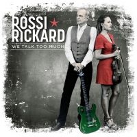 Rossi/Rickard - We Talk Too Much i gruppen CD / Pop-Rock hos Bengans Skivbutik AB (3496027)