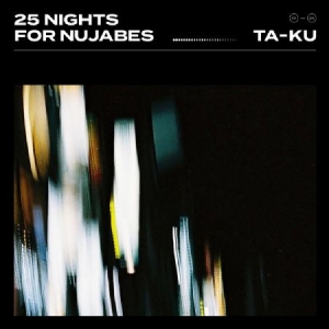Ta-Ku - 25 Nights For Nujabes i gruppen Kampanjer / Veckans Släpp / Vecka 8 / HIP HOP / SOUL hos Bengans Skivbutik AB (3496098)