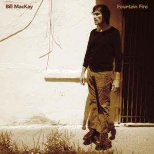 Mackay Bill - Fountain Fire i gruppen CD / Pop-Rock hos Bengans Skivbutik AB (3496111)