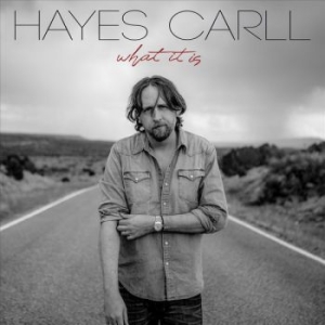 Carll Hayes - What It Is i gruppen CD / CD Blues-Country hos Bengans Skivbutik AB (3496121)