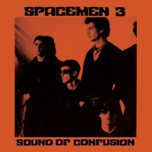 Spacemen 3 - Sound Of Confusion i gruppen CD / Nyheter / Rock hos Bengans Skivbutik AB (3496122)