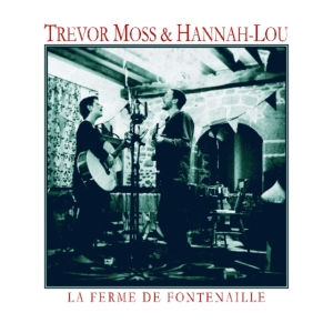 Moss Trevor & Hannah-Lou - La Ferme De Fontenaille i gruppen ÖVRIGT / Övrigt / aub hos Bengans Skivbutik AB (3496181)