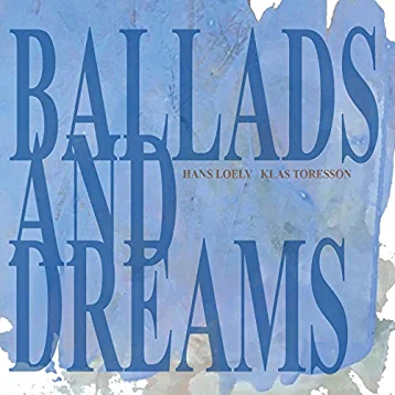 Loelv Hans - Ballads And Dreams i gruppen CD / Kommande / Jazz/Blues hos Bengans Skivbutik AB (3496205)