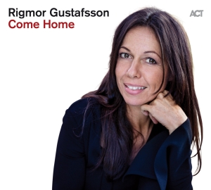 Rigmor Gustafsson - Come Home i gruppen CD / Kommande / Jazz/Blues hos Bengans Skivbutik AB (3496598)