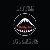 Little Villains - Philthy Lies - Ltd.Ed. i gruppen VI TIPSAR / Veckans Släpp / Vecka 12 / VINYL Vecka 12 / METAL hos Bengans Skivbutik AB (3496815)