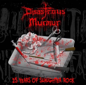 Disastrous Murmur - 25 Years Of Slaughter Rock i gruppen VINYL / Hårdrock hos Bengans Skivbutik AB (3496867)