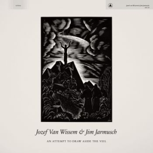 Jozef Van Wissem & Jim Jarmusch - An Attempt To Draw Aside The Veil i gruppen VINYL / Nyheter / Pop hos Bengans Skivbutik AB (3497792)