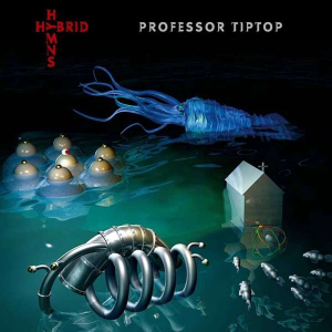 Professor Tip Top - Hybrid Hymns i gruppen VI TIPSAR / Veckans Släpp / Vecka 8 / POP / ROCK hos Bengans Skivbutik AB (3498202)
