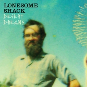 Lonesome Shack - Desert Dreams i gruppen ÖVRIGT / Övrigt / aub hos Bengans Skivbutik AB (3503919)