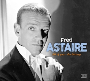 Astaire Fred - All Of You & No Strings i gruppen VI TIPSAR / Veckans Släpp / Vecka 14 / CD Vecka 14 / POP / ROCK hos Bengans Skivbutik AB (3503985)