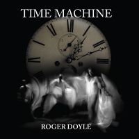 Doyle Roger - Time Machine i gruppen CD / Pop-Rock hos Bengans Skivbutik AB (3504037)