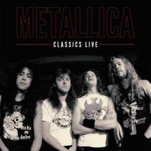 Metallica - Classics Live i gruppen VINYL / Hårdrock,Pop-Rock hos Bengans Skivbutik AB (3505300)
