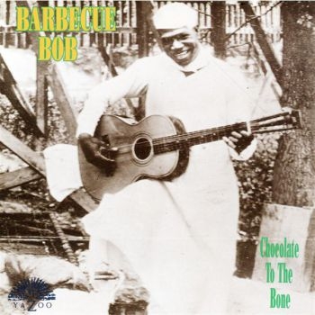Barbecue Bob - Chocolate To The Bone i gruppen CD / Toppsäljare hos Bengans Skivbutik AB (3505333)