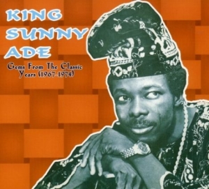 Ade King Sunny - Gems From The Classic Years 1967-74 i gruppen CD / Elektroniskt,World Music hos Bengans Skivbutik AB (3505355)