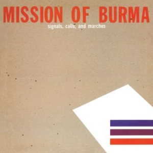 Mission Of Burma - Signals, Calls And Marches i gruppen CD / Pop-Rock hos Bengans Skivbutik AB (3505387)