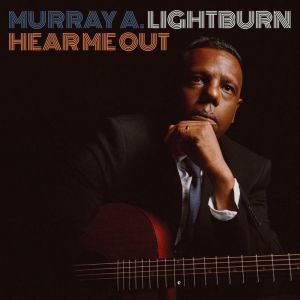 Lightburn Murray A. - Hear Me Out i gruppen VI TIPSAR / Veckans Släpp / Vecka 8 / POP / ROCK hos Bengans Skivbutik AB (3505394)