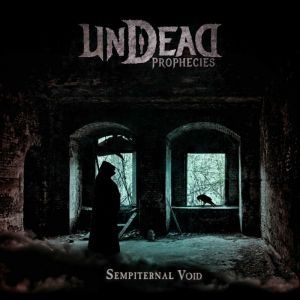 Undead Prophecies - Sempiternal Void i gruppen VI TIPSAR / Veckans Släpp / Vecka 12 / CD Vecka 12 / METAL hos Bengans Skivbutik AB (3505426)