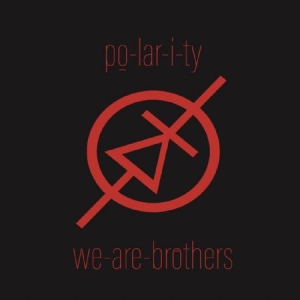 Po-Lar-I-Ty - We-Are-Brothers i gruppen VINYL / Kommande / Dans/Techno hos Bengans Skivbutik AB (3505435)