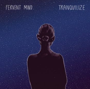 Fervent Mind - Tranquilize i gruppen CD / Hårdrock/ Heavy metal hos Bengans Skivbutik AB (3505998)