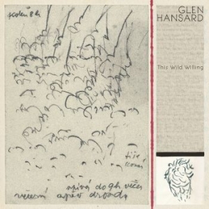 Glen Hansard - This Wild Willing i gruppen CD / Pop-Rock hos Bengans Skivbutik AB (3509034)