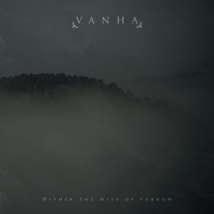 Vanha - Within The Mist Of Sorrow i gruppen CD / Hårdrock/ Heavy metal hos Bengans Skivbutik AB (3509572)