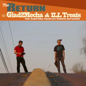 Glad2Mecha & Ill Treats - Return (Deluxe) i gruppen Kampanjer / Veckans Släpp / Vecka 8 / HIP HOP / SOUL hos Bengans Skivbutik AB (3509646)