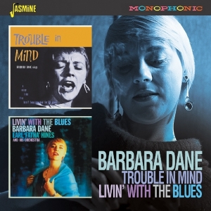 Barbara Dane - Trouble In Mind/Livin' With The Blues i gruppen CD / Pop-Rock hos Bengans Skivbutik AB (3509653)