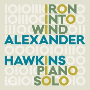 Hawkins Alexander - Iron Into Wind i gruppen ÖVRIGT / Övrigt / aub hos Bengans Skivbutik AB (3509767)