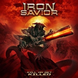 Iron Savior - Kill Or Get Killed i gruppen CD / CD Hårdrock hos Bengans Skivbutik AB (3510173)
